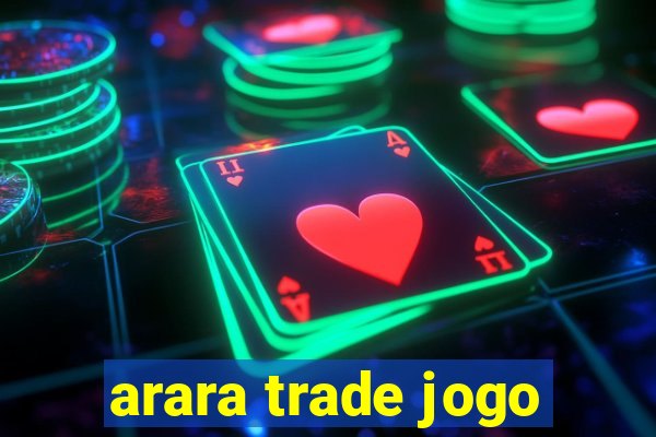 arara trade jogo